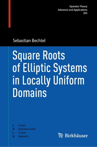 Omslagafbeelding: Square Roots of Elliptic Systems in Locally Uniform Domains 9783031637674