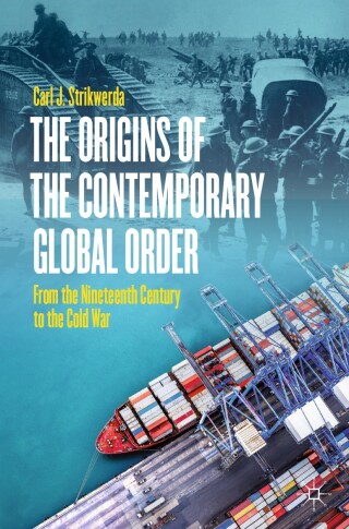 صورة الغلاف: The Origins of the Contemporary Global Order 9783031638930