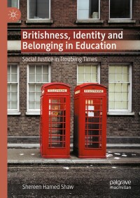 Cover image: Britishness, Identity and Belonging in Education 9783031639685