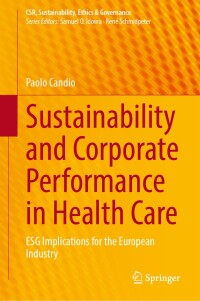 表紙画像: Sustainability and Corporate Performance in Health Care 9783031639845