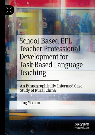 Cover image: School-Based EFL Teacher Professional Development for Task-Based Language Teaching 9783031640018