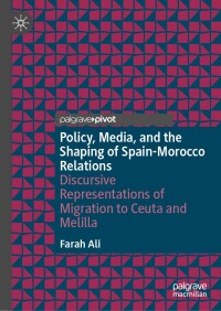 Cover image: Policy, Media, and the Shaping of Spain-Morocco Relations 9783031640162