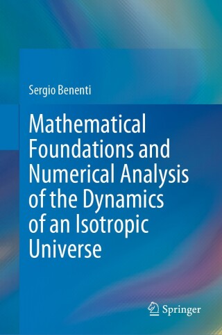 Cover image: Mathematical Foundations and Numerical Analysis of the Dynamics of an Isotropic Universe 9783031640322