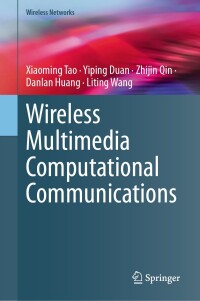 Cover image: Wireless Multimedia Computational Communications 9783031641541