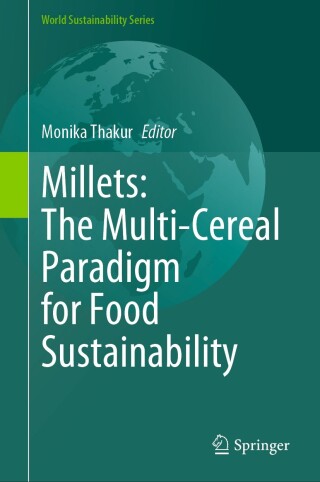 Cover image: Millets: The Multi-Cereal Paradigm for Food Sustainability 9783031642364