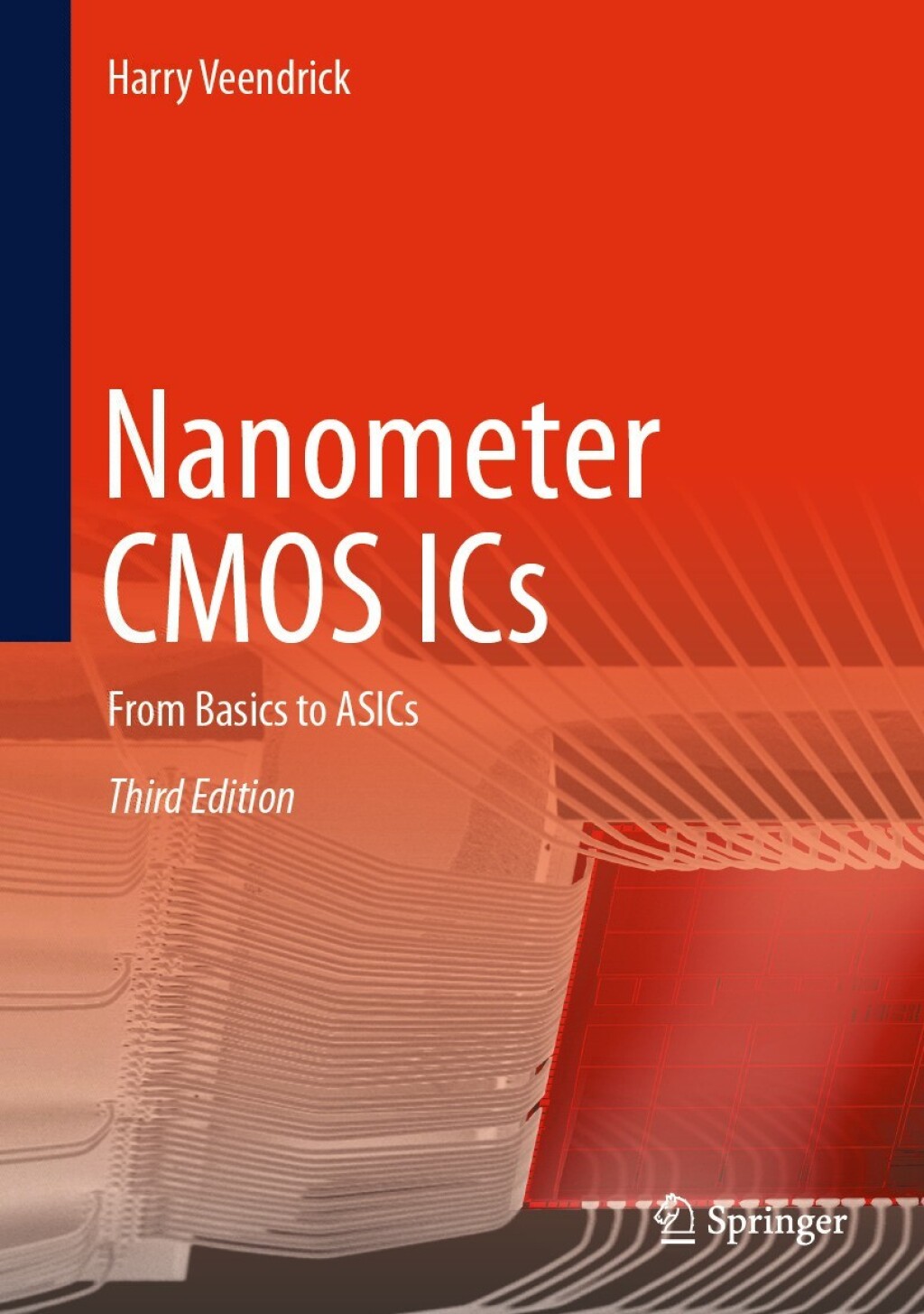 Nanometer CMOS ICs From Basics to ASICs 3rd Edition
