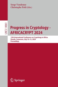 Imagen de portada: Progress in Cryptology - AFRICACRYPT 2024 9783031643804