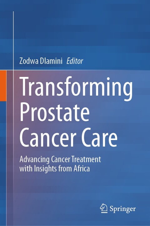 Transforming Prostate Cancer Care: Advancing Cancer Treatment with Insights from Africa - FULL INSTANT DOWNLOAD | PDF DOCX EPUB