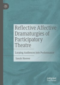 Imagen de portada: Reflective Affective Dramaturgies of Participatory Theatre 9783031644580