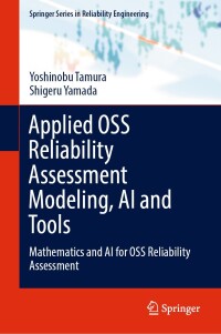 Cover image: Applied OSS Reliability Assessment Modeling, AI and Tools 9783031648021