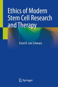 Cover image: Ethics of Modern Stem Cell Research and Therapy 9783031648427