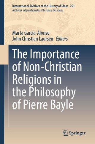 Cover image: The Importance of Non-Christian Religions in the Philosophy of Pierre Bayle 9783031648649