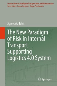 Imagen de portada: The New Paradigm of Risk in Internal Transport Supporting Logistics 4.0 System 9783031649196