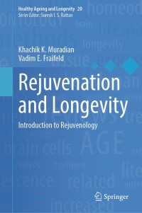 Imagen de portada: Rejuvenation and Longevity 9783031649943