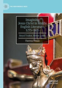 Cover image: Imagining Jesus Christ in Middle English Literature, 1275-1475 9783031650758