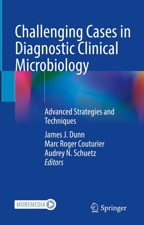 Challenging Cases in Diagnostic Clinical Microbiology: Advanced Strategies and Techniques - FULL INSTANT DOWNLOAD | PDF DOCX EPUB