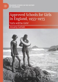 Cover image: Approved Schools for Girls in England, 1933-1973 9783031651076