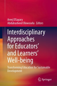 Titelbild: Interdisciplinary Approaches for Educators' and Learners’ Well-being 9783031652141