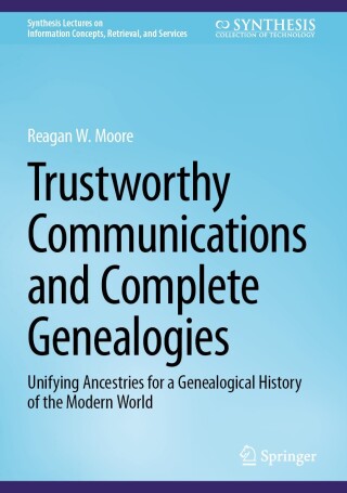 Cover image: Trustworthy Communications and Complete Genealogies 3rd edition 9783031652257
