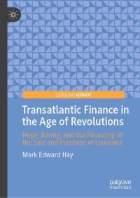 Cover image: Transatlantic Finance in the Age of Revolutions 9783031652318