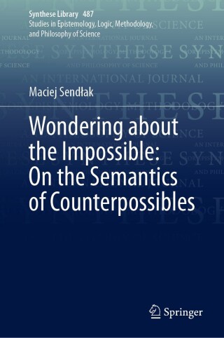Immagine di copertina: Wondering about the Impossible: On the Semantics of Counterpossibles 9783031653605