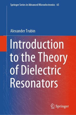 Cover image: Introduction to the Theory of Dielectric Resonators 9783031653957