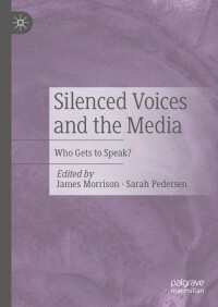 صورة الغلاف: Silenced Voices and the Media 9783031654022