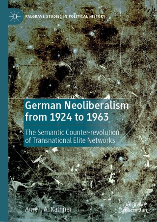 Imagen de portada: German Neoliberalism from 1924 to 1963 9783031654664