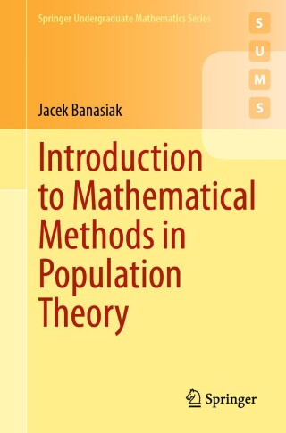 صورة الغلاف: Introduction to Mathematical Methods in Population Theory 9783031654909
