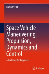 Imagen de portada: Space Vehicle Maneuvering, Propulsion, Dynamics and Control 9783031655173