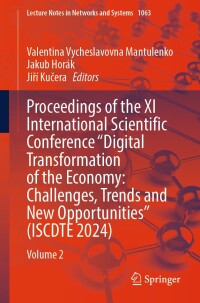 Cover image: Proceedings of the XI International Scientific Conference "Digital Transformation of the Economy: Challenges, Trends and New Opportunities" (ISCDTE 2024) 9783031656613