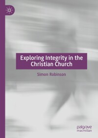 Cover image: Exploring Integrity in the Christian Church 9783031656866