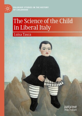表紙画像: The Science of the Child in Liberal Italy 9783031657771