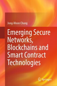 Cover image: Emerging Secure Networks, Blockchains and Smart Contract Technologies 9783031658655