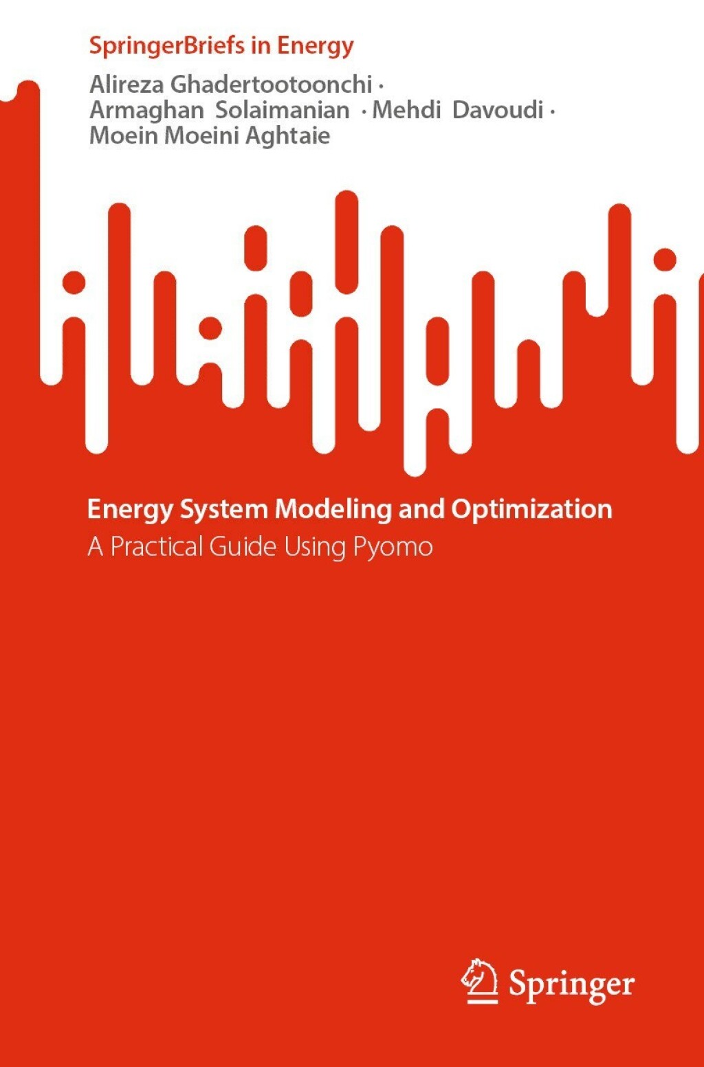 Energy System Modeling and Optimization A Practical Guide Using Pyomo