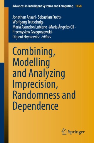 Cover image: Combining, Modelling and Analyzing Imprecision, Randomness and Dependence 9783031659928