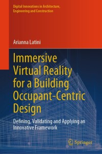 Cover image: Immersive Virtual Reality for a Building Occupant-Centric Design 9783031660276