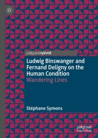 Cover image: Ludwig Binswanger and Fernand Deligny on the Human Condition 9783031661228