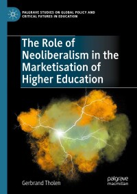 Cover image: The Role of Neoliberalism in the Marketisation of Higher Education 9783031662805