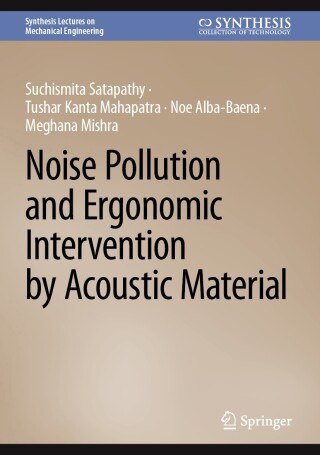 Cover image: Noise Pollution and Ergonomic Intervention by Acoustic Material 9783031663079