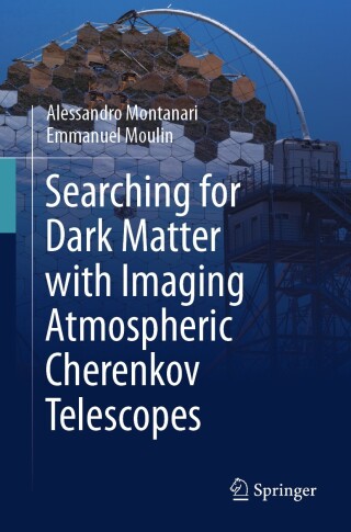 Cover image: Searching for Dark Matter with Imaging Atmospheric Cherenkov Telescopes 9783031664694