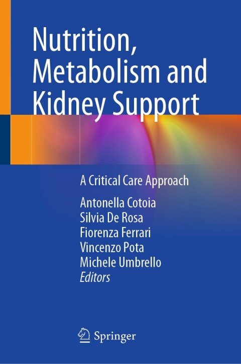 Nutrition, Metabolism and Kidney Support: A Critical Care Approach - FULL INSTANT DOWNLOAD | PDF DOCX EPUB