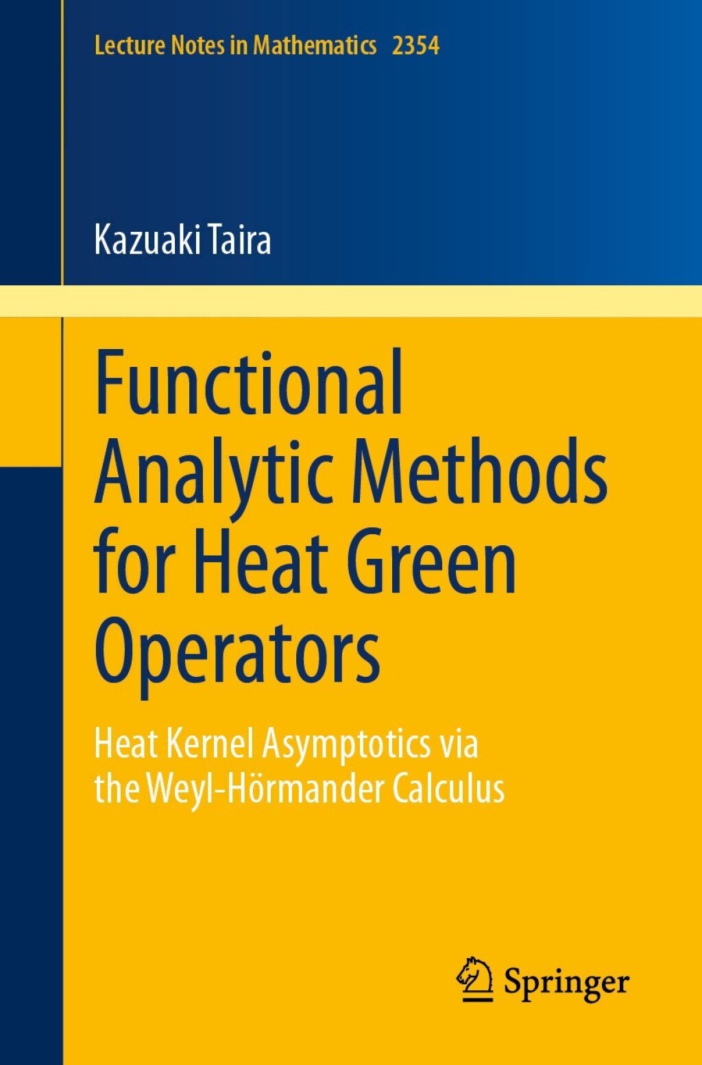 Functional Analytic Methods for Heat Green Operators Heat Kernel Asymptotics via the Weyl-Hörmander Calculus
