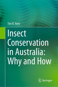 Cover image: Insect Conservation in Australia: Why and How 9783031666308