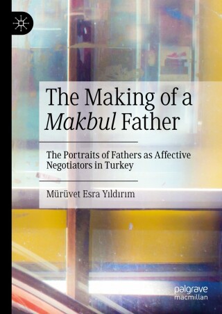 Cover image: The Making of a Makbul Father 9783031667343