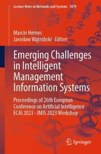 Cover image: Emerging Challenges in Intelligent Management Information Systems 9783031667602