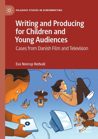 صورة الغلاف: Writing and Producing for Children and Young Audiences 9783031670725