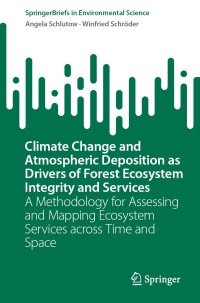 Cover image: Climate Change and Atmospheric Deposition as Drivers of Forest Ecosystem Integrity and Services 9783031671029