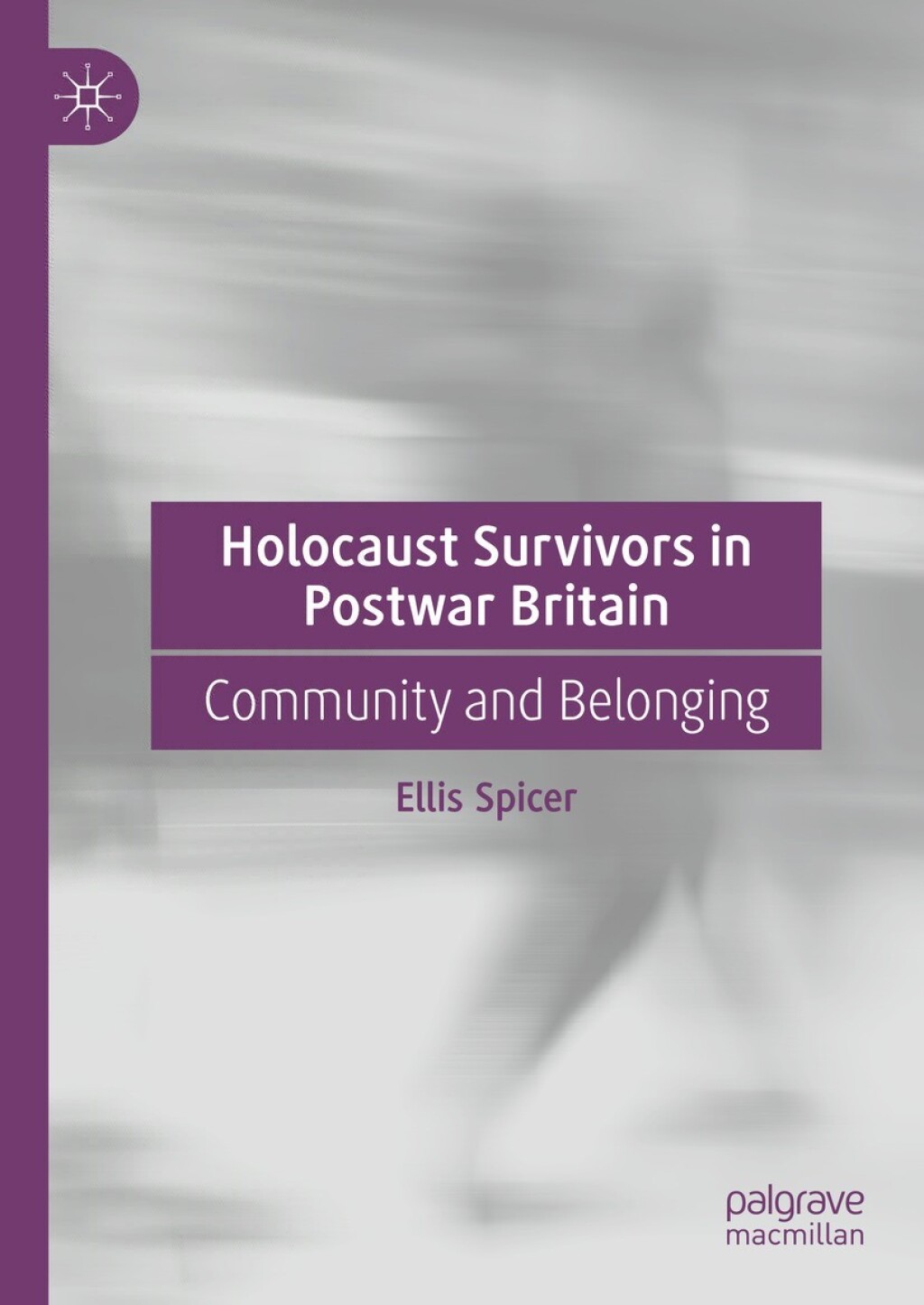 Holocaust Survivors in Postwar Britain Community and Belonging