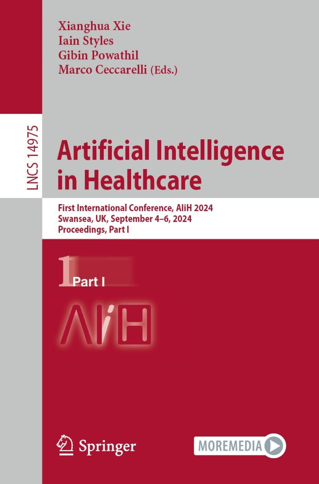 Artificial Intelligence in Healthcare First International Conference, AIiH 2024, Swansea, UK, September 4–6, 2024, Proceedings, Part I